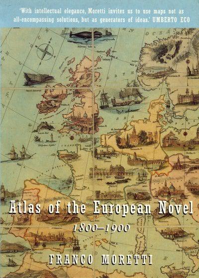 Franco Moretti, Atlas of the European Novel, 1800-1900 (London: Verso 1999)