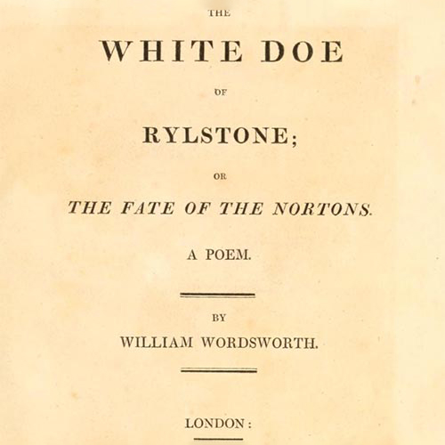 The White Doe of Rylstone: Or, The Fate of the Nortons (1815) by William Wordsworth