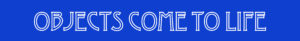 objectscometolife-logo
