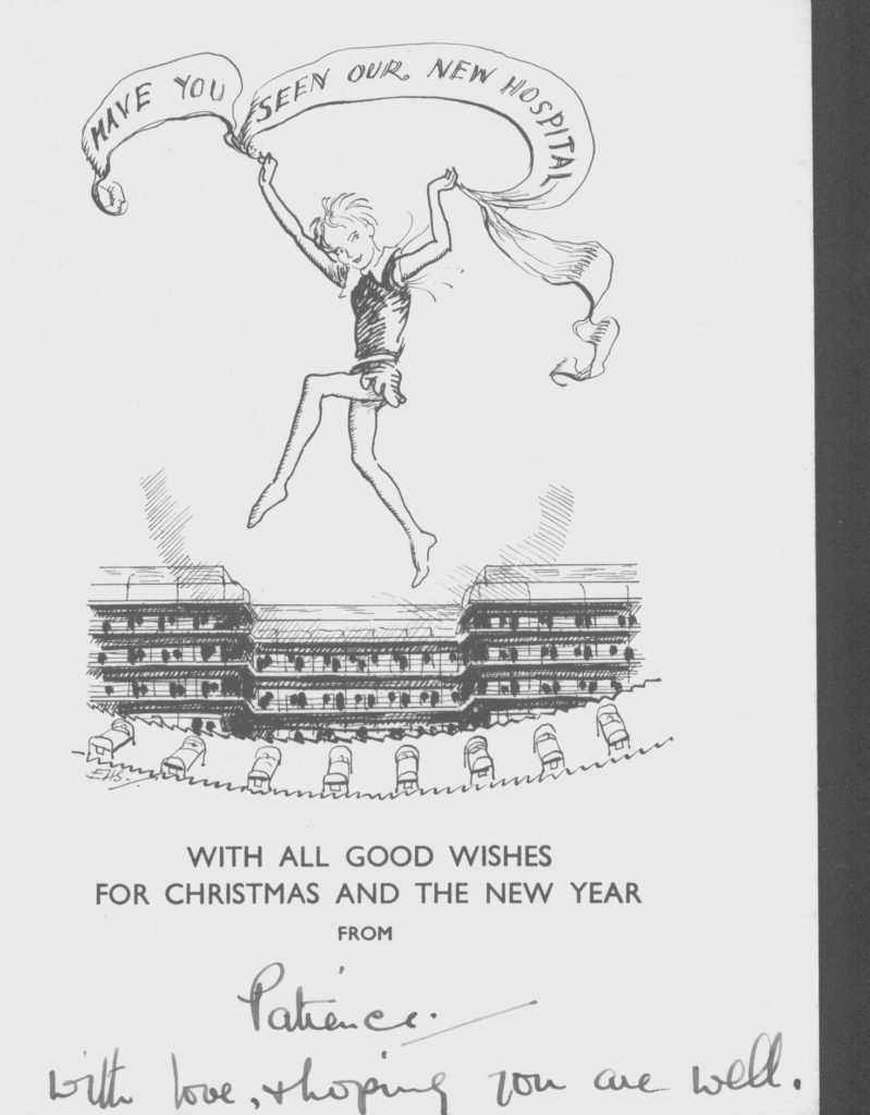 Reproduction of a Christmas card from 1938. The card is in black and white. In the middle of the page is a drawing of the hospital with beds in front of it. Above the hospital is a drawing of Peter Pan holding a banner which reads "Have you seen our new hospital". Below the hospital, printed text reads "With all good wishes for Christmas and the New Year from". The card is signed by hand "Patience, with love, hoping you are well.