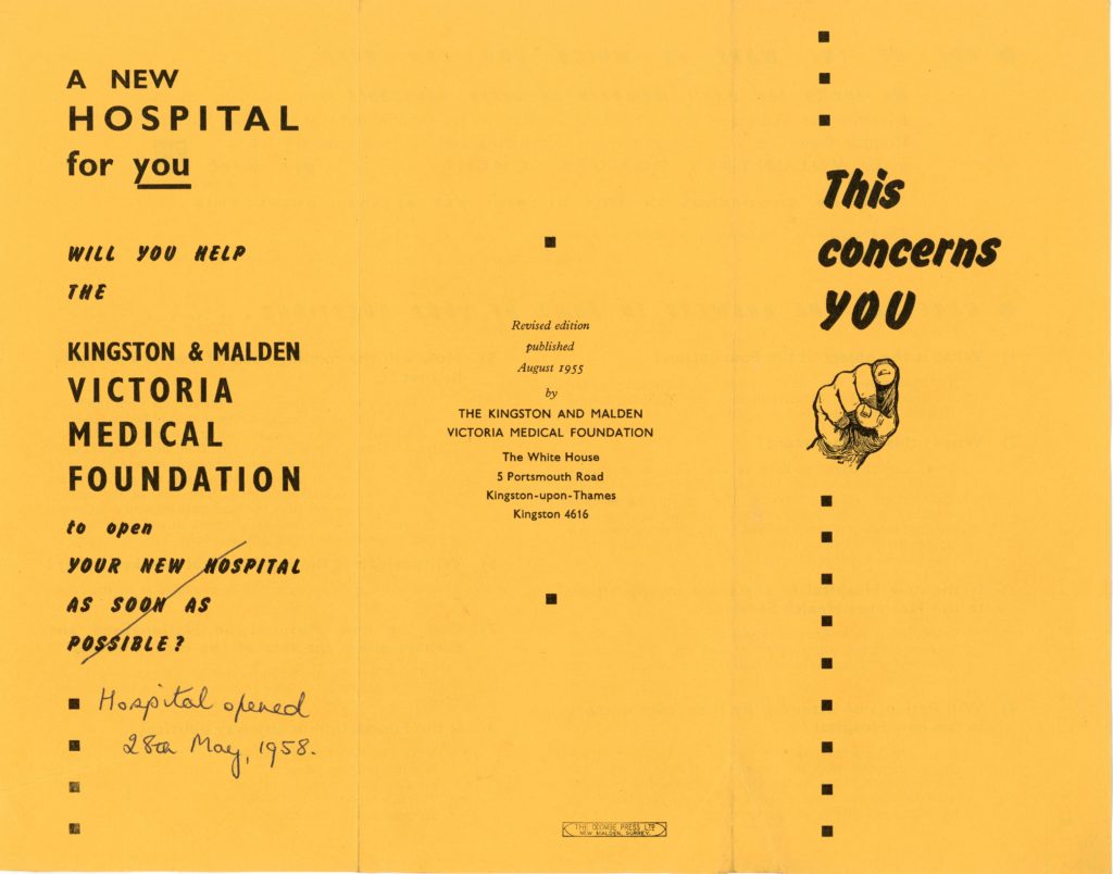 Reproduction of a leaflet about the Kingston and Malden Victoria Medical Foundation. The leaflet is black text printed on yellow paper. The leaflet has three panels. The left panel states "A new Hospital for you". The word you is underlined. The text continues "Will you help the Kingston & Malden Victoria Medical Foundation to open your New Hospital as soon as possible?". The second panel provides the address of the medical foundation. The third panel (the front cover of the leaflet) states in large bold letters "This concerns you". The word you is in capitals. Below it is a drawing of a hand pointing at the person reading the leaflet.