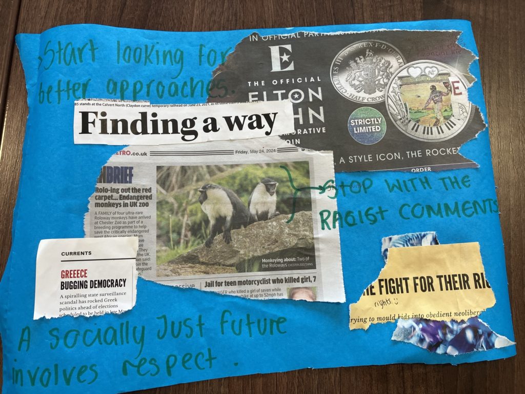 A collage on blue poster paper with handwritten words detailed below the image. Clippings of newspapers and magazines are pasted on to the collage to evoke feelings and issues, including a headline titled 'Finding a way', a photo of monkeys which is linked to a plea to stop racist comments, and a clipping of problems with democracy in Greece. 